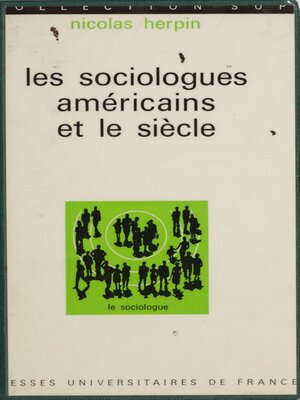 cover image of Les sociologues américains et le siècle